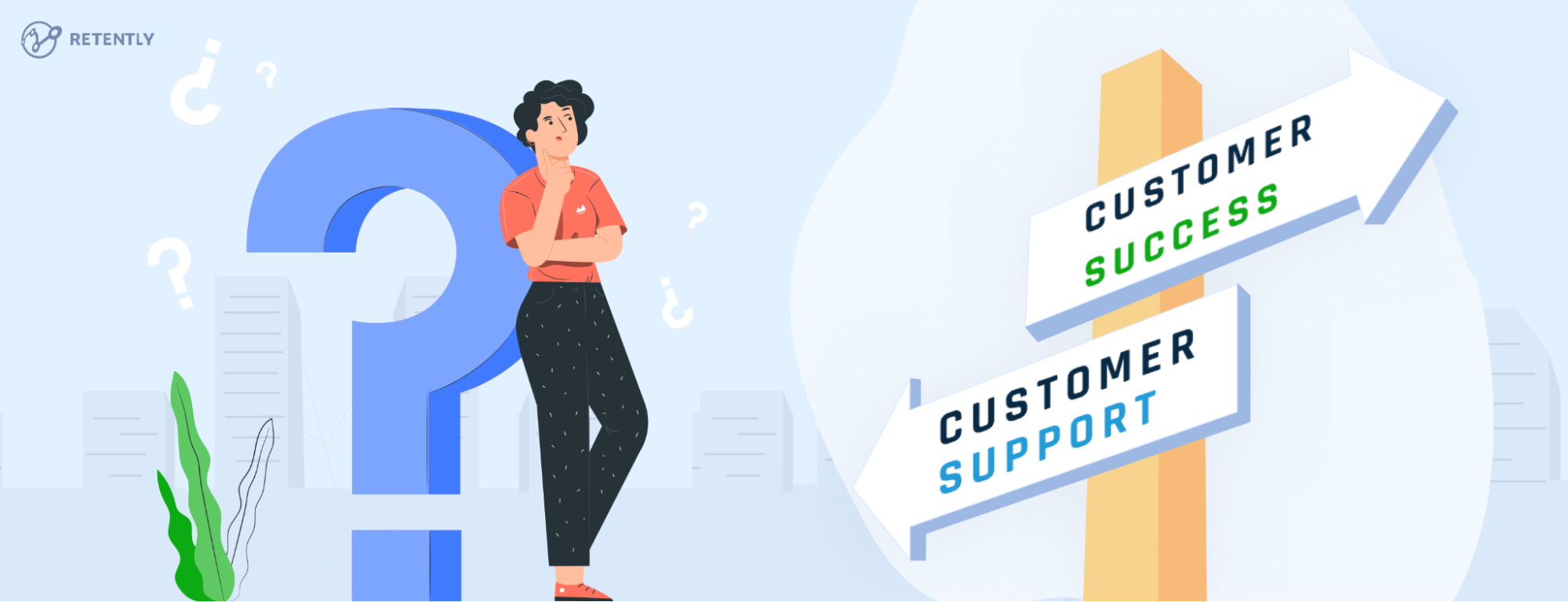 The Real Difference Between Customer Support and Customer Success The Real Difference Between Customer Support and Customer Success