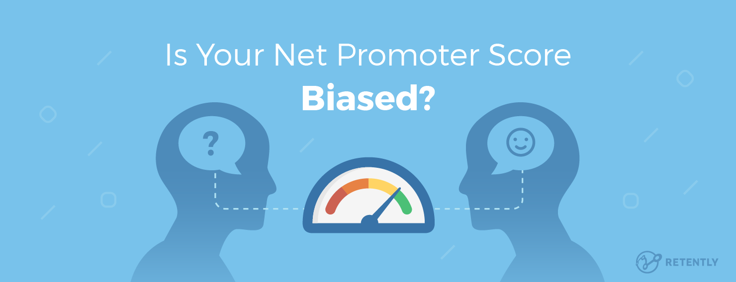 Is Your Net Promoter Score Biased?