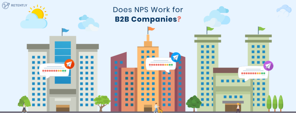 Does Net Promoter Score Work for B2B Companies? You Bet It Does!